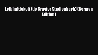 (PDF Download) Leibhaftigkeit (de Gruyter Studienbuch) (German Edition) PDF