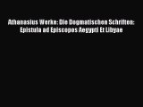 (PDF Download) Athanasius Werke: Die Dogmatischen Schriften: Epistula ad Episcopos Aegypti