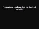 (PDF Download) Pumping Apparatus Driver/Operator Handbook (2nd Edition) Read Online