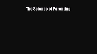 The Science of Parenting  Free Books