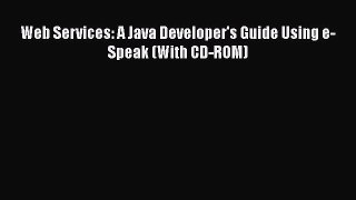 [PDF Download] Web Services: A Java Developer's Guide Using e-Speak (With CD-ROM) [Download]