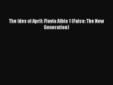 The Ides of April: Flavia Albia 1 (Falco: The New Generation)  Free Books