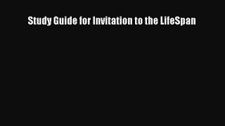 Study Guide for Invitation to the LifeSpan  Free Books
