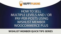 Selling Multiple Wishlist Membership Products using Wishlist Member WooCommerce Plus