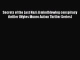 Secrets of the Last Nazi: A mindblowing conspiracy thriller (Myles Munro Action Thriller Series)