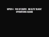 VIPER 4    FOG OF DEATH    AN ELITE 'BLACK' OPERATIONS SQUAD  Free Books