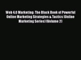 [PDF Download] Web 4.0 Marketing: The Black Book of Powerful Online Marketing Strategies &