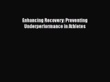 [Téléchargement PDF] Enhancing Recovery: Preventing Underperformance in Athletes
