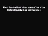 Men's Fashion Illustrations from the Turn of the Century (Dover Fashion and Costumes)  Read