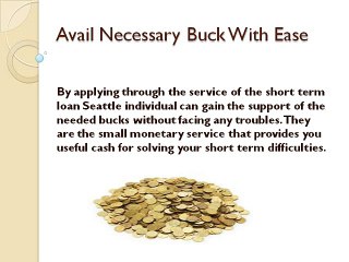 Short Term In Seattle- A Way To Cope Up With Your Small Worries