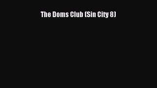 The Doms Club (Sin City 8)  Free PDF