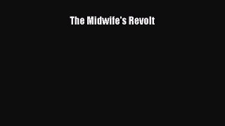 The Midwife's Revolt  Free Books