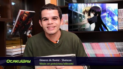 Adentrando nos Anais Do Hentai (+ 18) - Parte 1 - Otakuway
