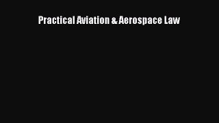 Practical Aviation & Aerospace Law  Free PDF