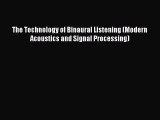 (PDF Download) The Technology of Binaural Listening (Modern Acoustics and Signal Processing)