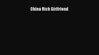 China Rich Girlfriend Free Download Book