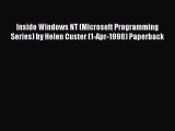 [PDF Download] Inside Windows NT (Microsoft Programming Series) by Helen Custer (1-Apr-1998)