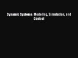 (PDF Download) Dynamic Systems: Modeling Simulation and Control Read Online