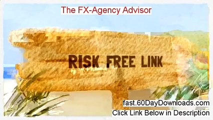 The FX-Agency Advisor Review (Top 2014 product Review)