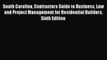 South Carolina Contractors Guide to Business Law and Project Management for Residential Builders