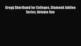 Gregg Shorthand for Colleges Diamond Jubilee Series Volume One  Free Books