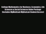 College Mathematics for Business Economics Life Sciences & Social Sciences Value Package (includes