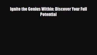 [PDF Download] Ignite the Genius Within: Discover Your Full Potential [PDF] Full Ebook