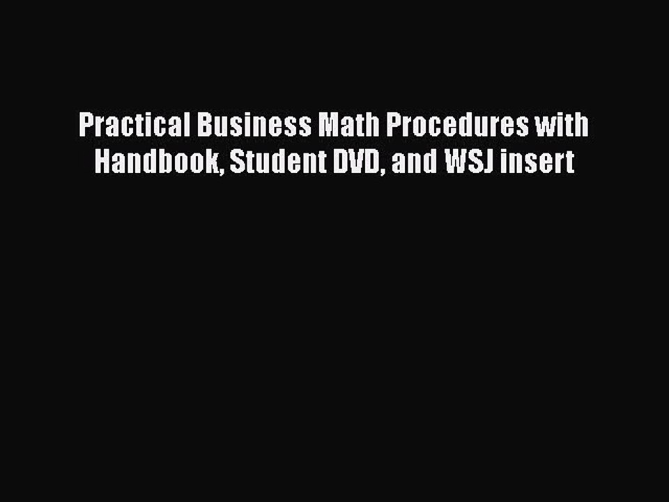 (PDF Download) Practical Business Math Procedures with Handbook Student DVD and WSJ insert