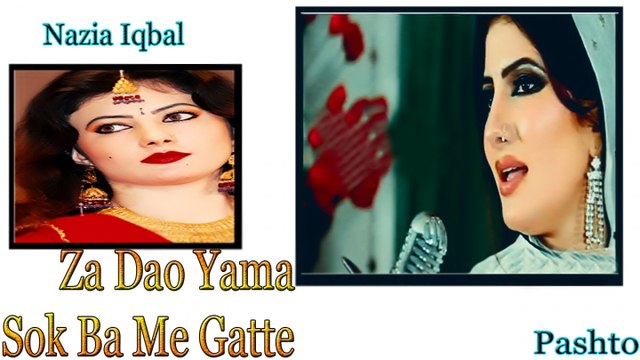 Nazia Iqbal - Za Dao Yama Sok Ba Me Gatte