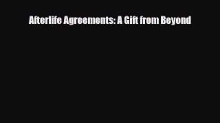 [PDF Download] Afterlife Agreements: A Gift from Beyond [Download] Online
