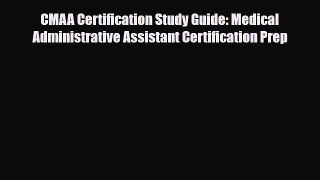 [PDF Download] CMAA Certification Study Guide: Medical Administrative Assistant Certification