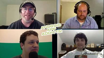 Android App Addicts #81 -  Podnutz Tech Podcast - 1 / 5