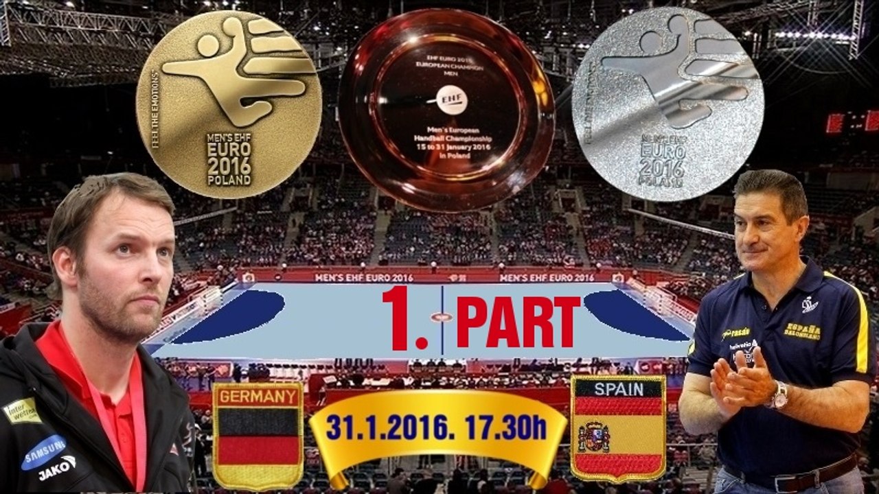 1 PART 2016 POLAND European Men's Handball Championship GERMANY ESPANA BALONMANO ГАНДБОЛ Tauron Arena Kraków