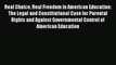 Real Choice Real Freedom in American Education: The Legal and Constitutional Case for Parental