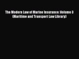 The Modern Law of Marine Insurance: Volume 3 (Maritime and Transport Law Library)  Free PDF