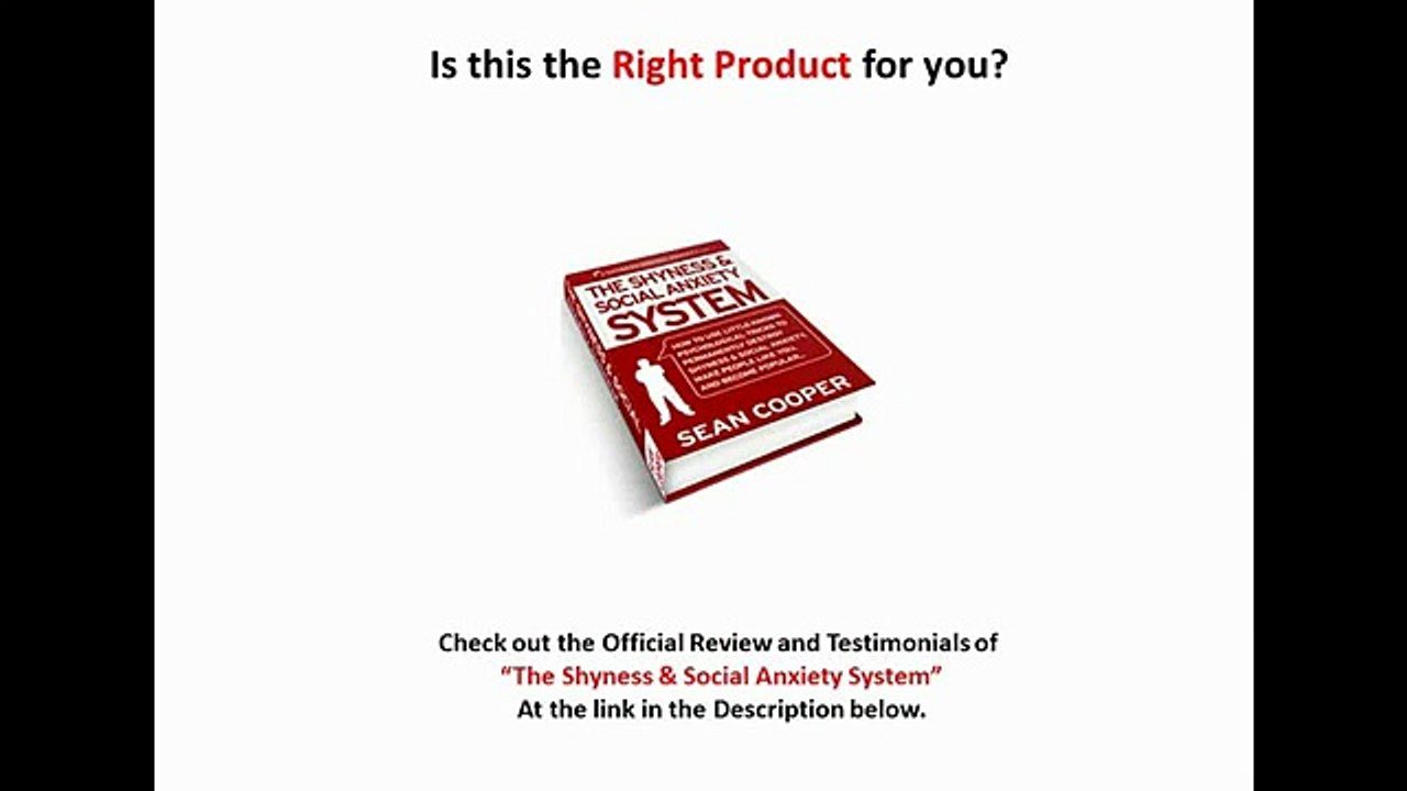The Shyness and Social Anxiety System Review - How to Cure Social Anxiety?