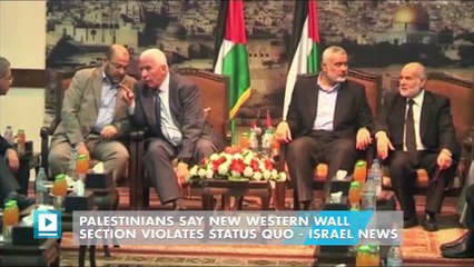 Palestinians Say New Western Wall Section Violates Status Quo