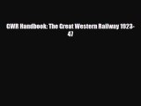 [PDF Download] GWR Handbook: The Great Western Railway 1923-47 [Download] Full Ebook