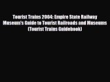 [PDF Download] Tourist Trains 2004: Empire State Railway Museum's Guide to Tourist Railroads
