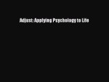 [Téléchargement PDF] Adjust: Applying Psychology to Life