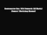 [PDF Download] Routemaster Bus: 1954 Onwards (All Marks) (Owners' Workshop Manual) [Download]