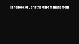 Handbook of Geriatric Care Management  Free Books