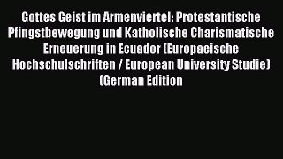 (PDF Download) Gottes Geist im Armenviertel: Protestantische Pfingstbewegung und Katholische