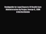 Studyguide for Legal Aspects Of Health Care Administration by Pozgar George D. ISBN 9780763780494