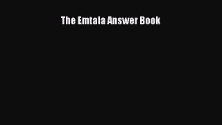 The Emtala Answer Book  Free Books