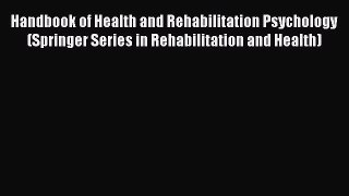 Handbook of Health and Rehabilitation Psychology (Springer Series in Rehabilitation and Health)