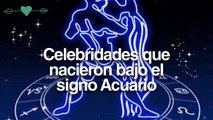 Celebridades que nacieron bajo el signo Acuario