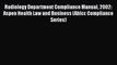 Radiology Department Compliance Manual 2002: Aspen Health Law and Business (Ahlcc Compliance