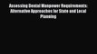 Assessing Dental Manpower Requirements: Alternative Approaches for State and Local Planning