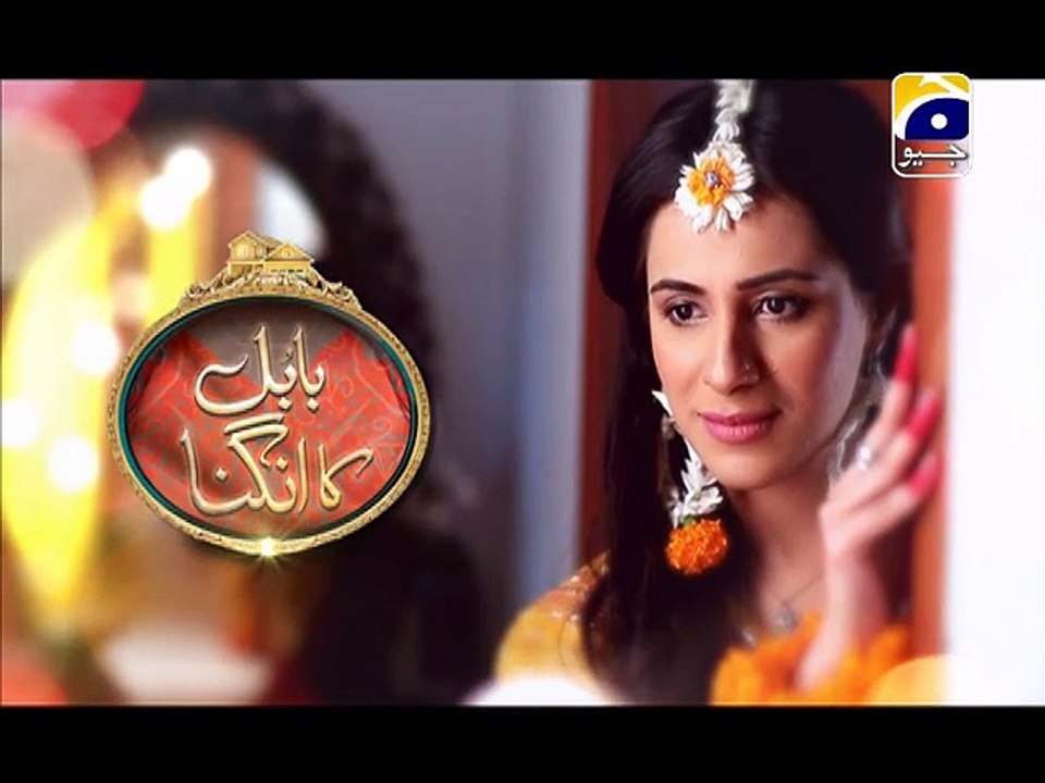 Babul Ka Angana   » Geo tv  Urdu Drama » Episode 	18	» 2nd February 2016 » Pakistani Drama Serial